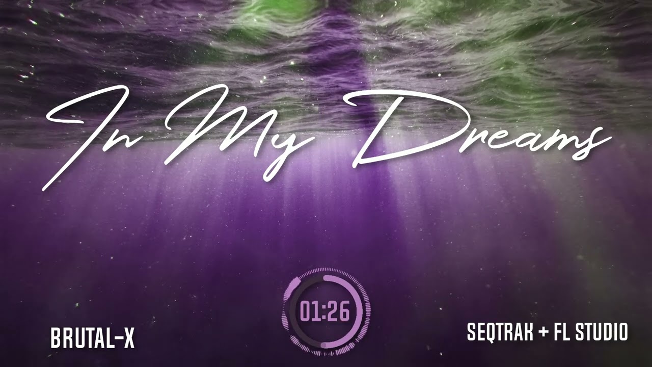 In My Dreams (SEQTRAK+FL STUDIO)