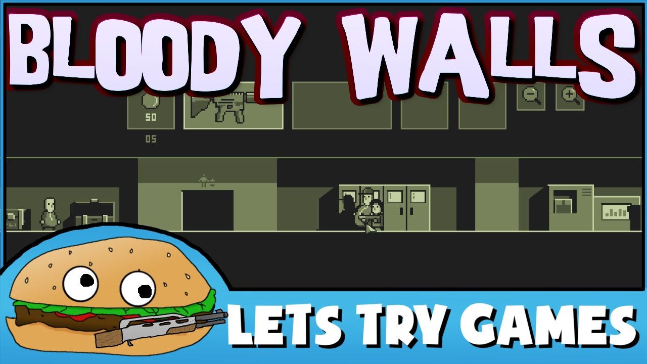 BLOODY WALLS 🍔 Lets Try Games 🍔