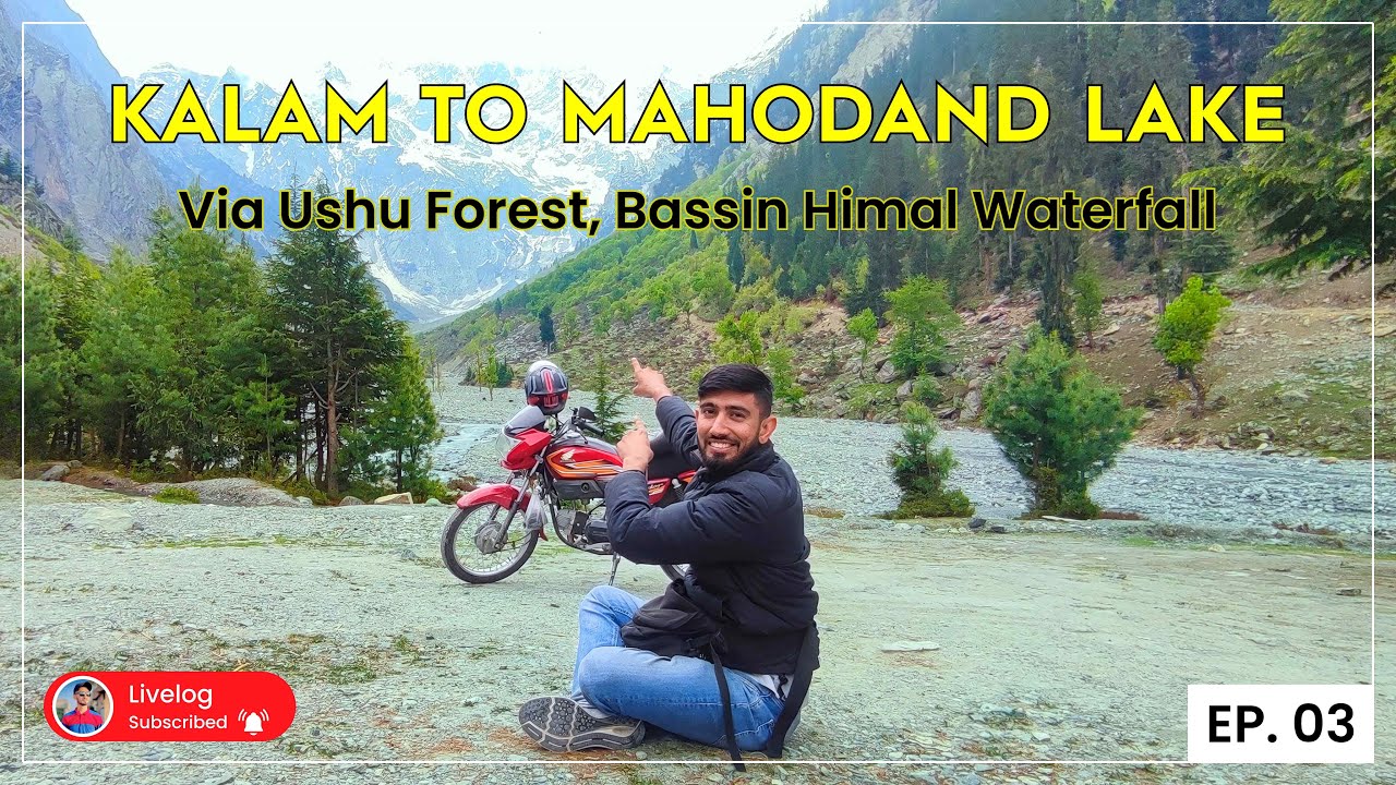 Kalam to Mahodand Lake Bike Ride | Exploring Ushu Forest & Swat Valley’s Hidden Beauty | Livelog