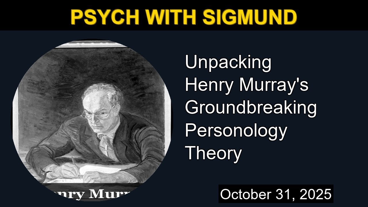 Unpacking Henry Murray's Groundbreaking Personology Theory | Psych with Sigmund