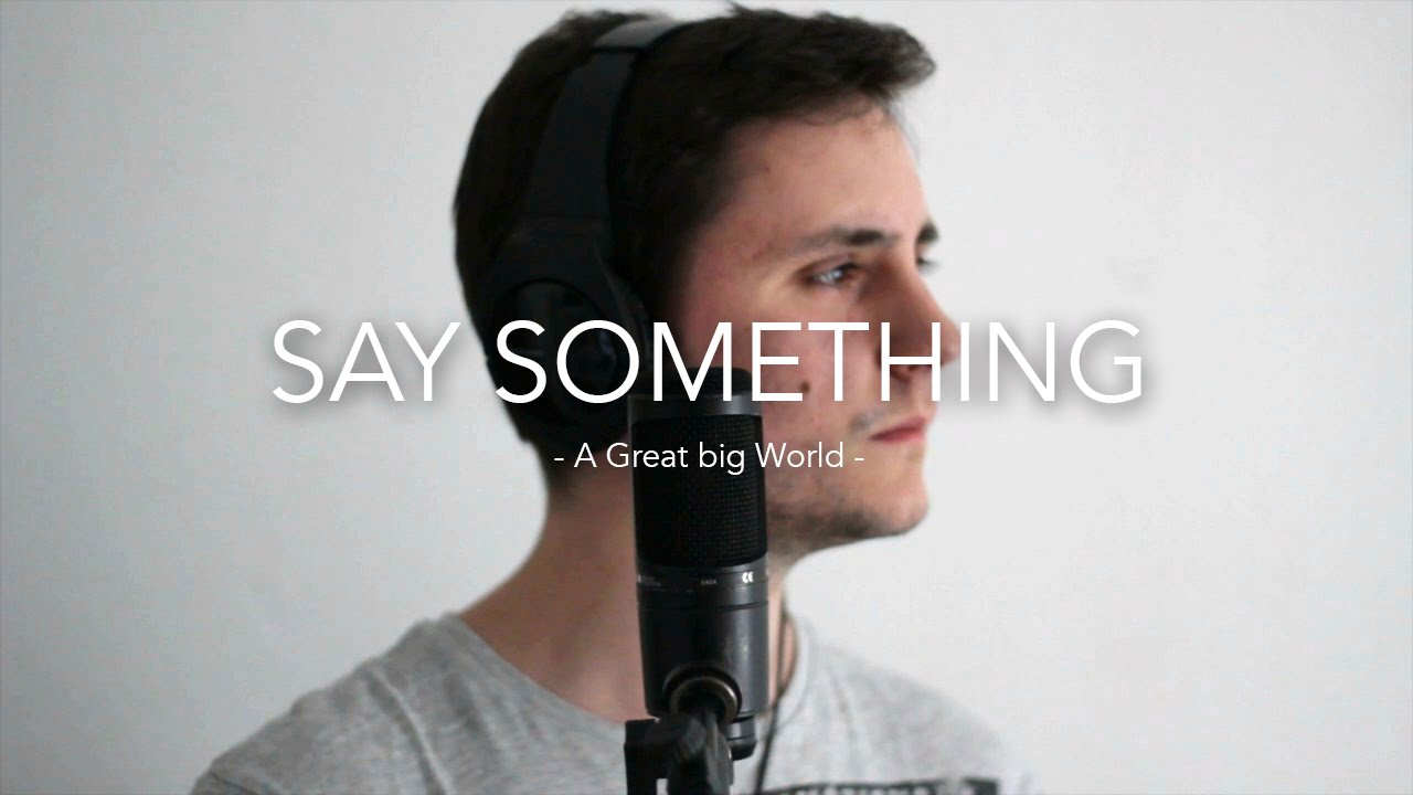 Say something - A great big world - Cover by Dazel #covercruilla15