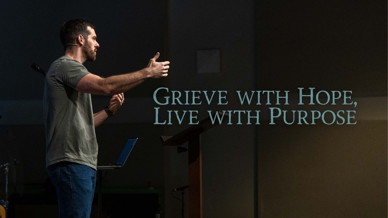 Grieve with Hope, Live with Purpose