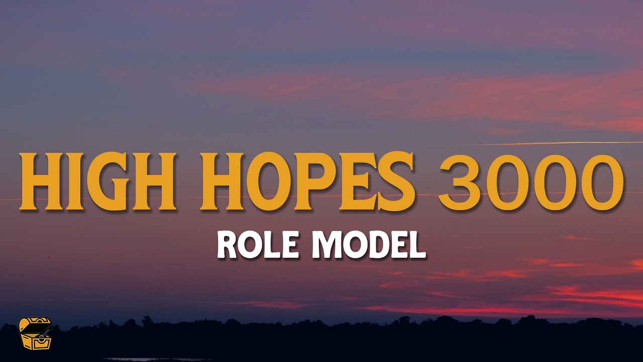 ROLE MODEL - High Hopes 3000 (Lyrics)