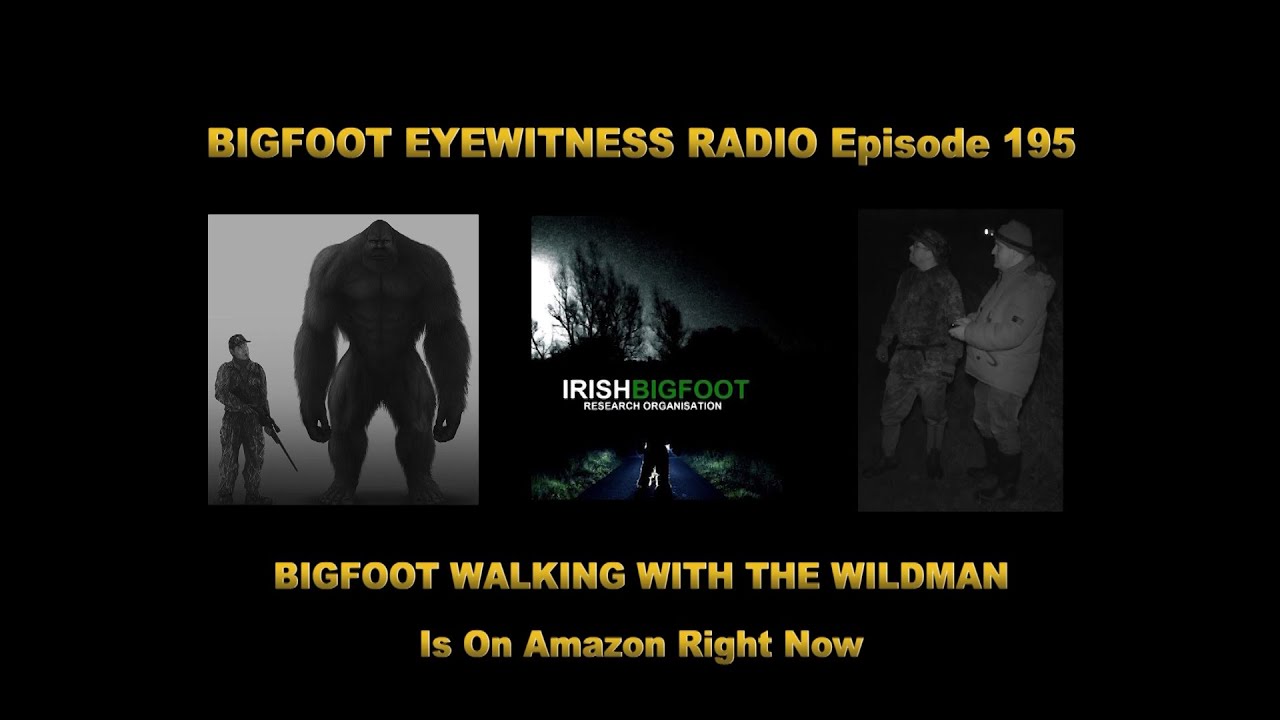 Bigfoot Eyewitness Radio Episode 195