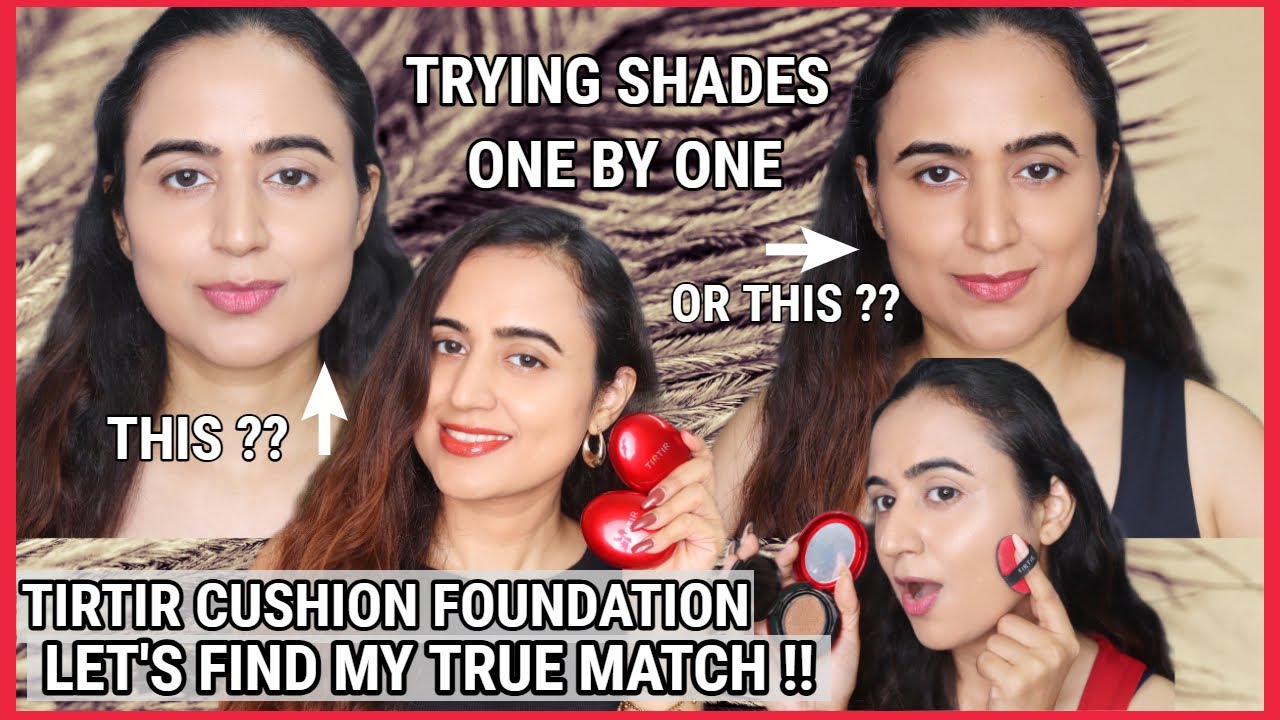 Shade Match or Disaster ? TIRTIR Cushion Foundation Shades Swatched on my Full Face | Waysheblushes