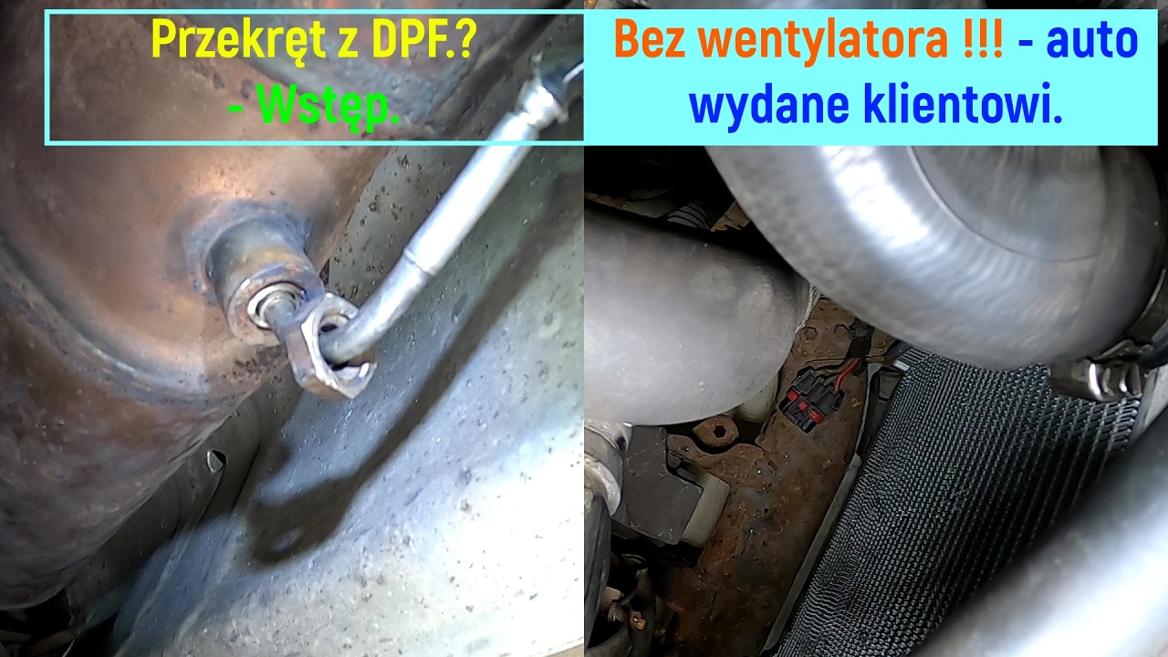 Przekręt z DPF ? - Wstęp. Bez wentylatora !!! -  auto wydane klientowi.