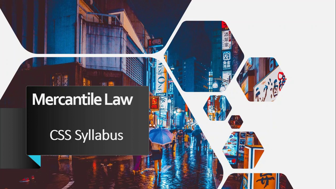 CSS Mercantile Law Syllabus |Mercantile Law