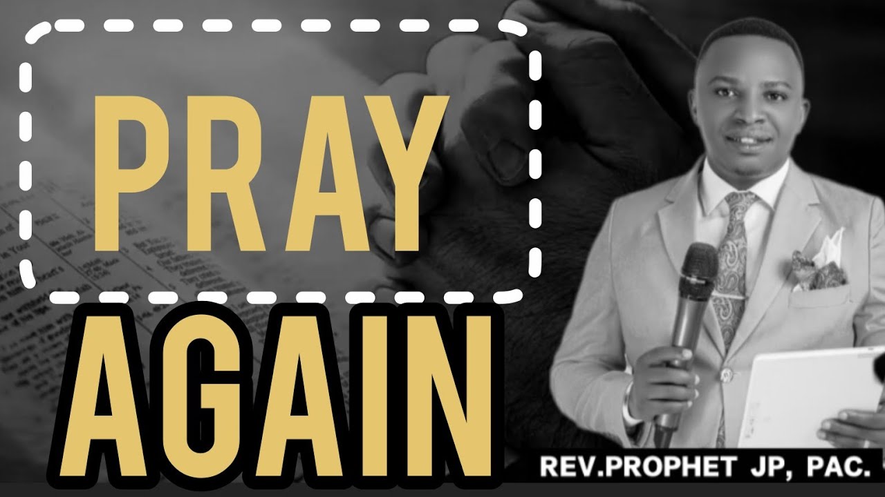 Day19 pray again //REV.PROPHET JP, PAC// A year to quench thirst (umwaka wo gushira inyota)