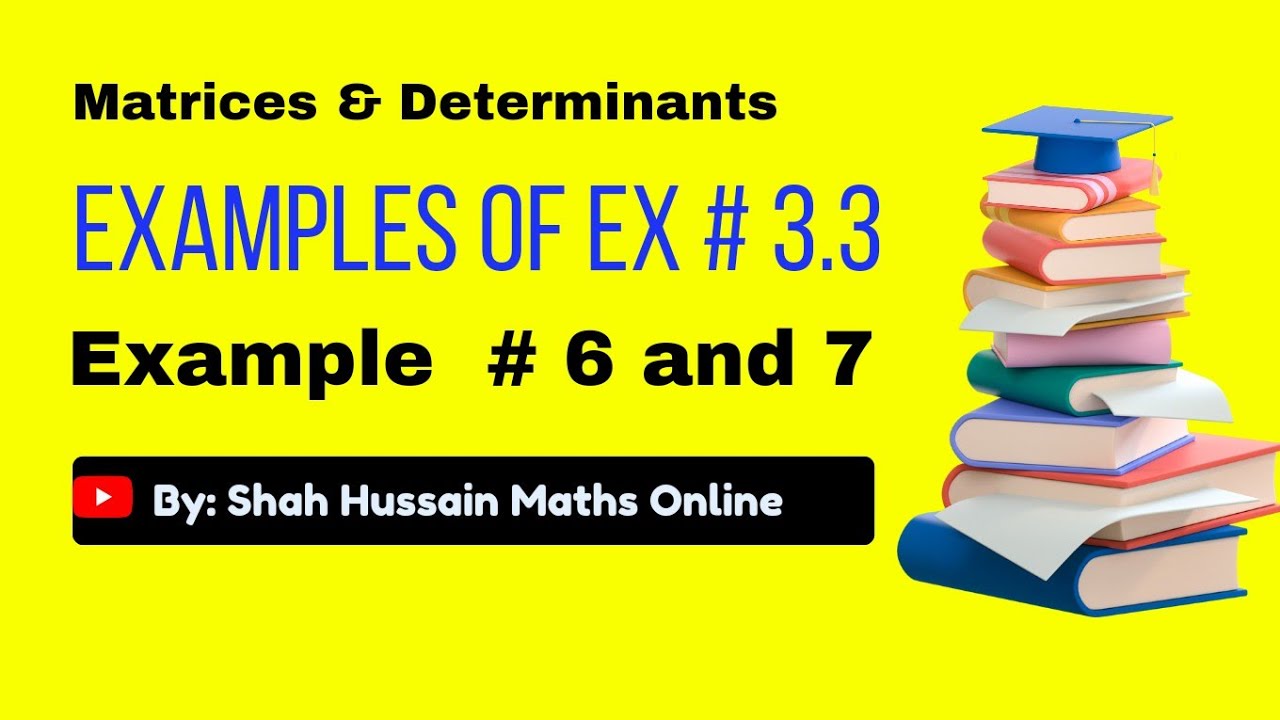 Solved Examples of Exercise 3.3 | Example # 6 and 7 | Inverse by Co- factors | Easy Way