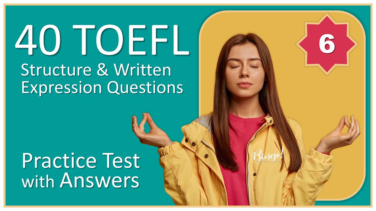 Elevate Your TOEFL ITP Performance: 40 Questions + Answers | Structure & Written Expression - No.06