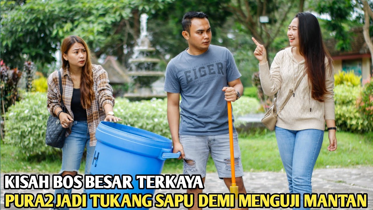 BOS BESAR PURA2 JADI TUKANG SAPU DEMI MENGUJI MANTAN PACARNYA!! ENDINGNYA 100%  BIKIN BAPER!!