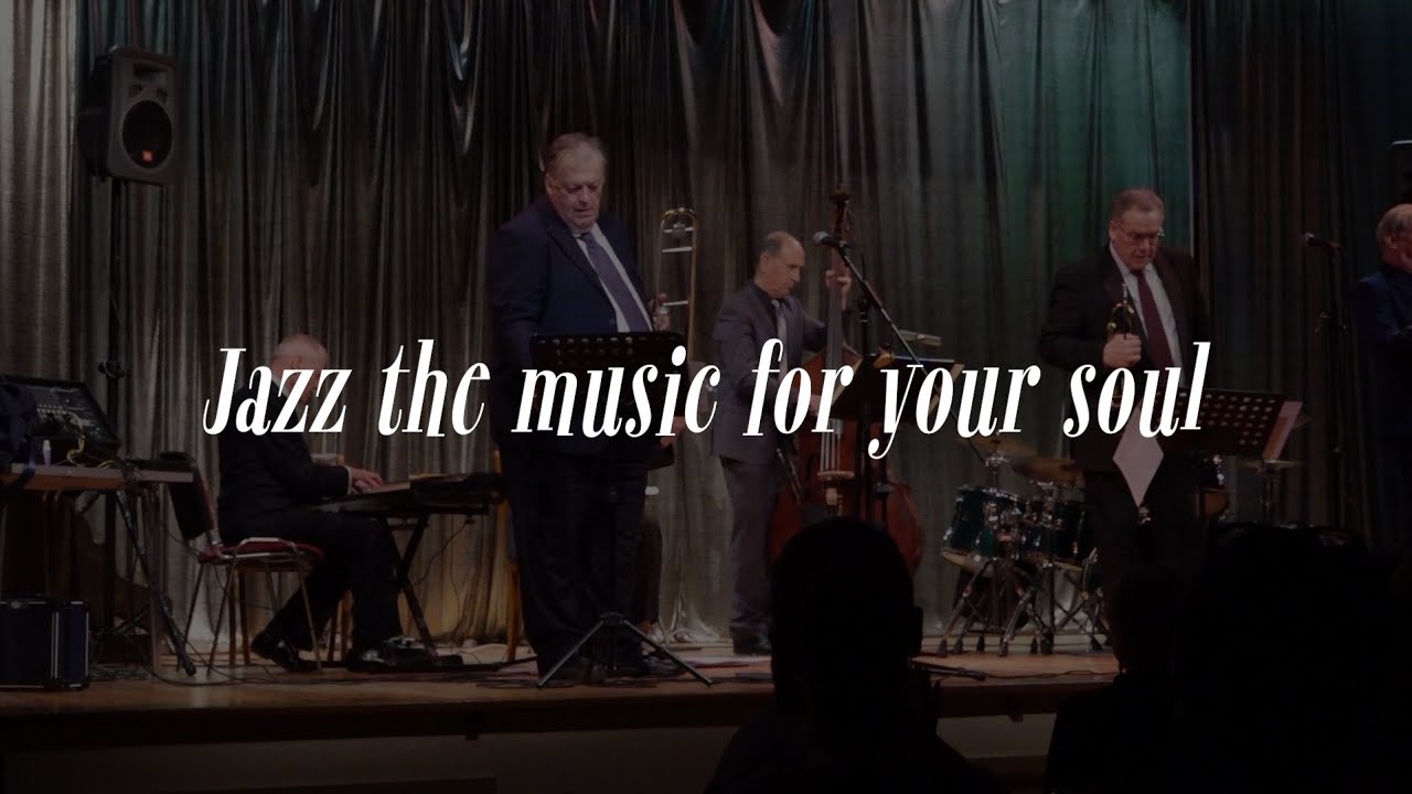 Jazz, the music for your soul.