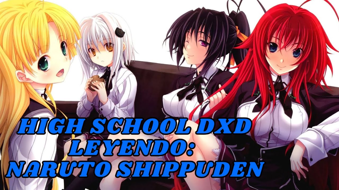 High School DxD Leyendo : Naruto Shippuden Capitulo 1