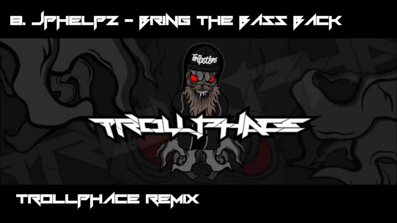 Top 10 TrollPhace Dubstep