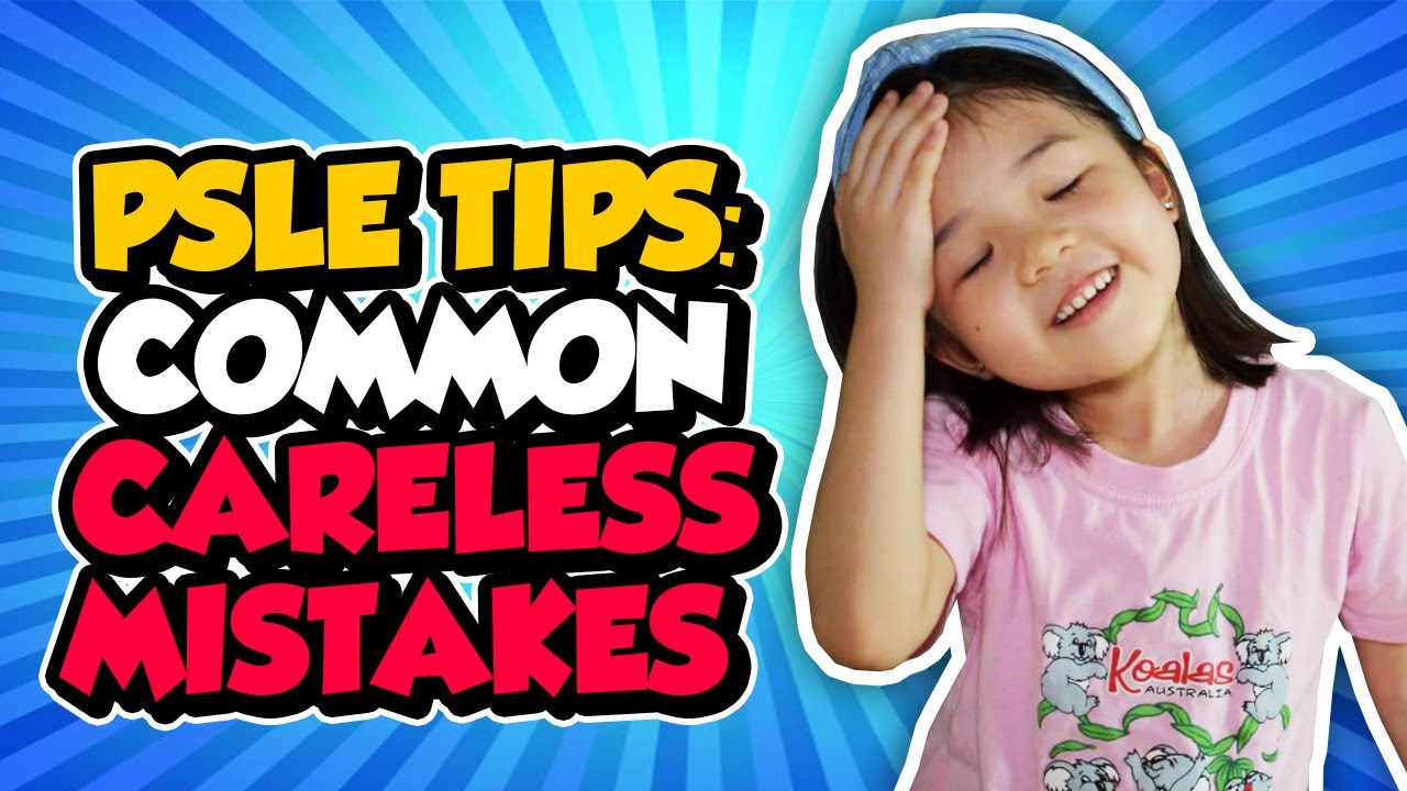 PSLE Tips and Common Careless Mistakes