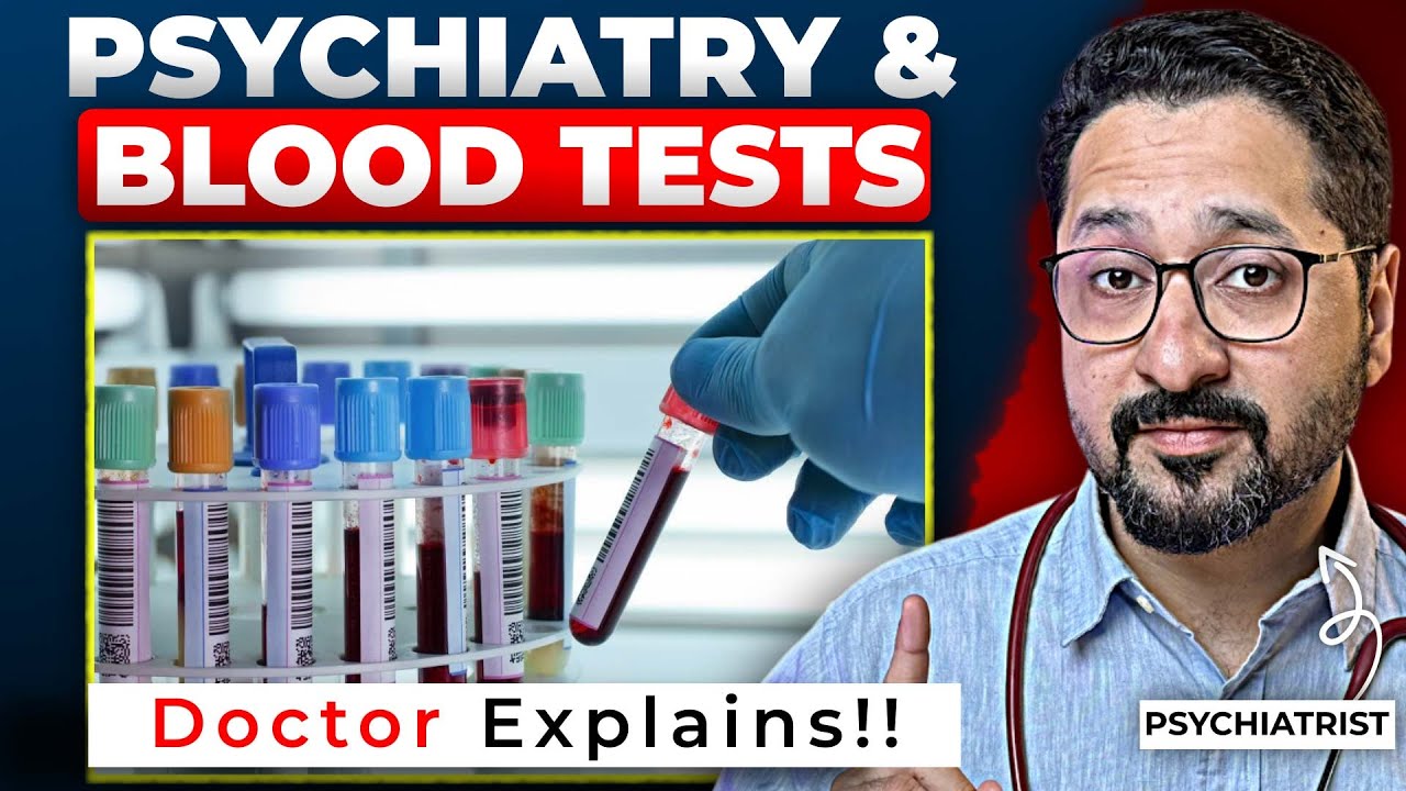 Psychiatric Treatment Mein Blood Tests | Dawa Nahi, Monitoring Bhi