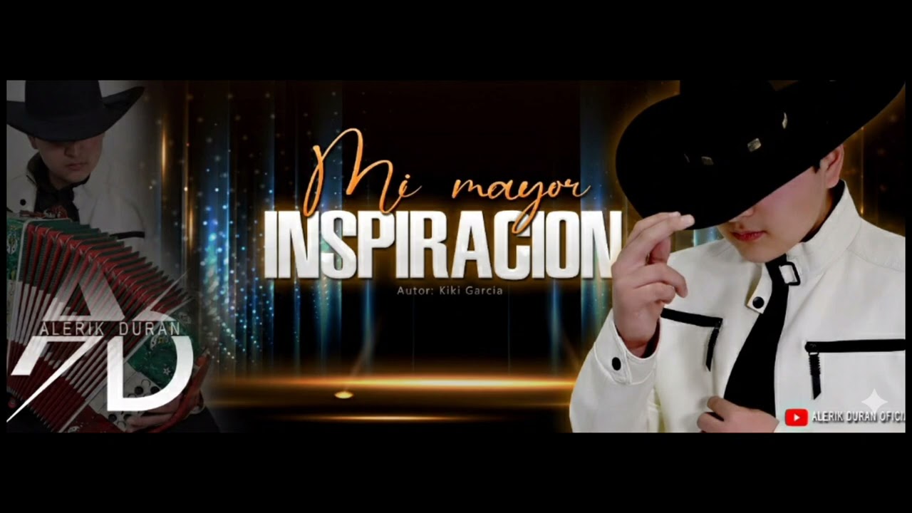 Alerik Durán -Mi Mayor Inspiración - Autor Kiki García 