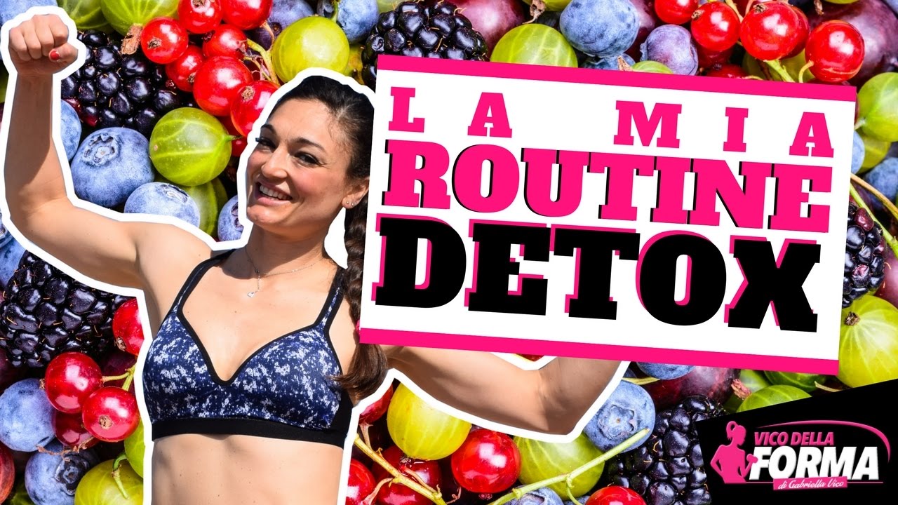 La mia ROUTINE DETOX !