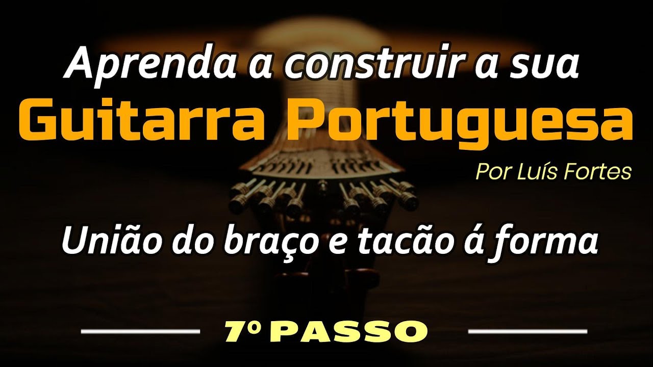 7º Passo - Construção de Guitarra Portuguesa de Coimbra - União do braço e tacão á forma