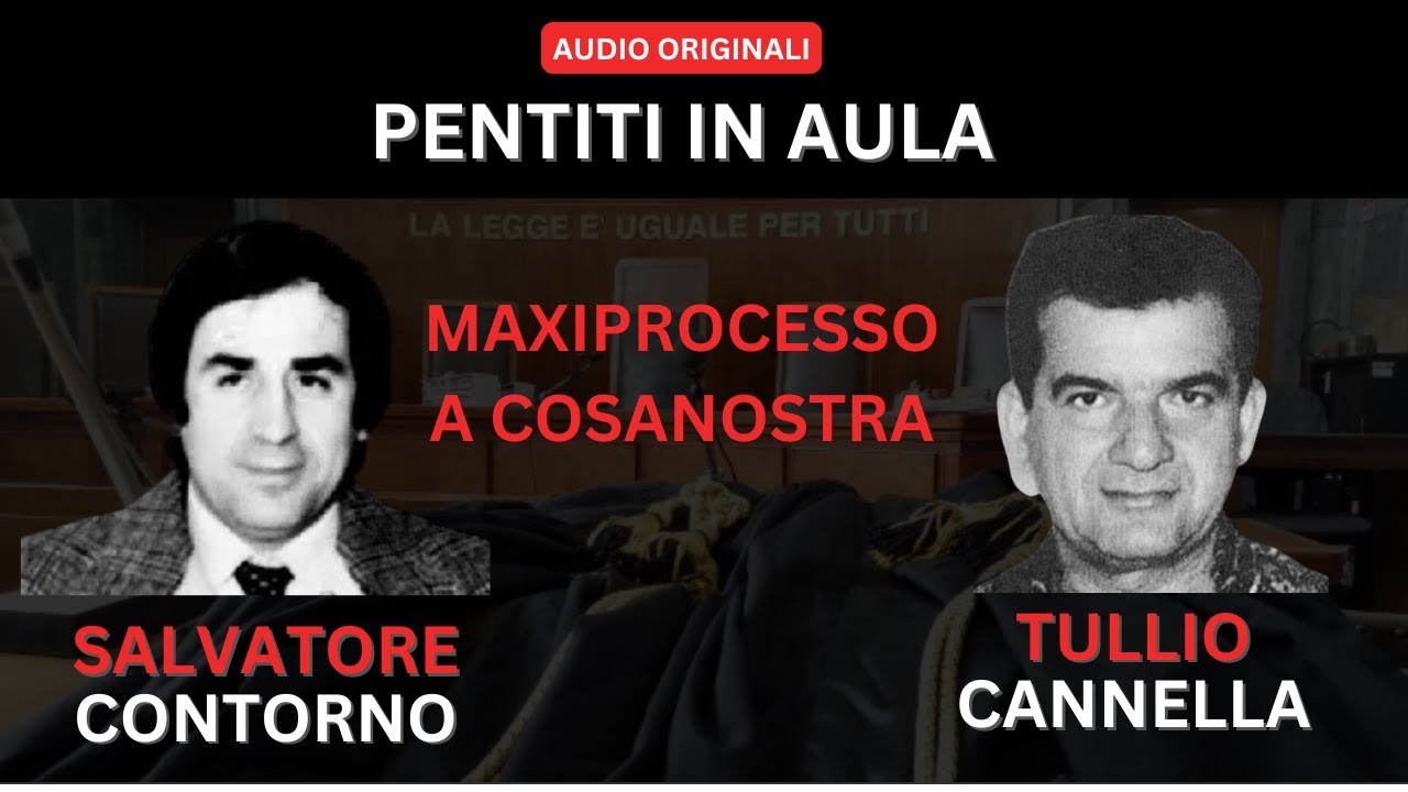 CRONACHE DAL MAXIPROCESSO A COSANOSTRA: LE DICHIARAZIONI DI SALVATORE CONTORNO E TULLIO CANNELLA