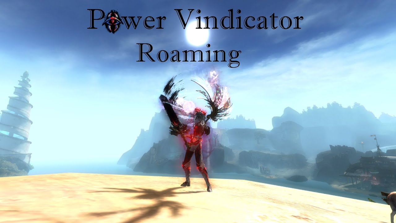 GW2 - WvW - Power Vindicator Roaming