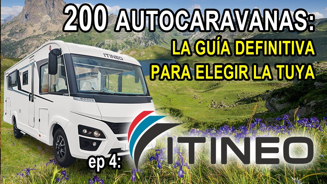 ITINEO. 200 Autocaravanas: La Guía Definitiva para Elegir la Tuya | Ep 4 Recorrido Inmersivo