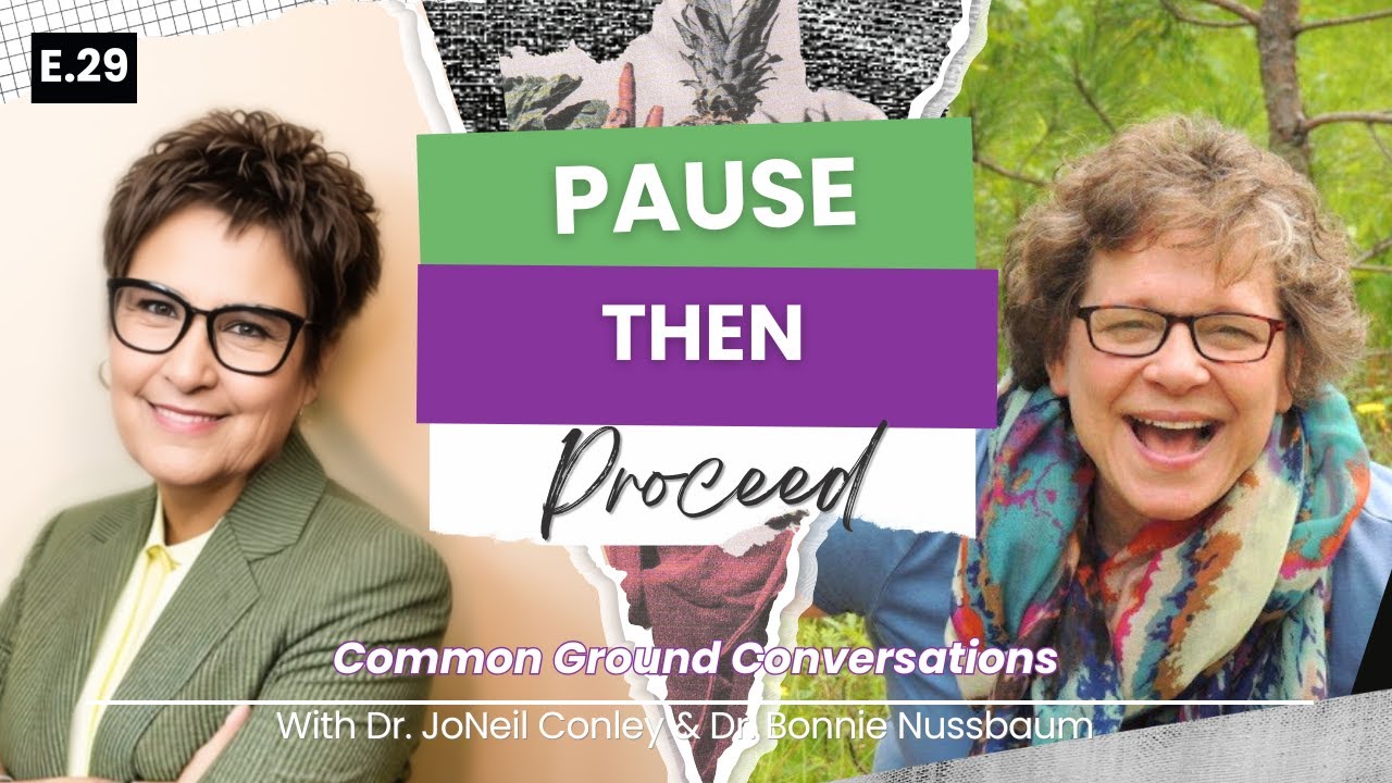 Common Ground Conversations | Ep. 29:  Pause, Then Proceed