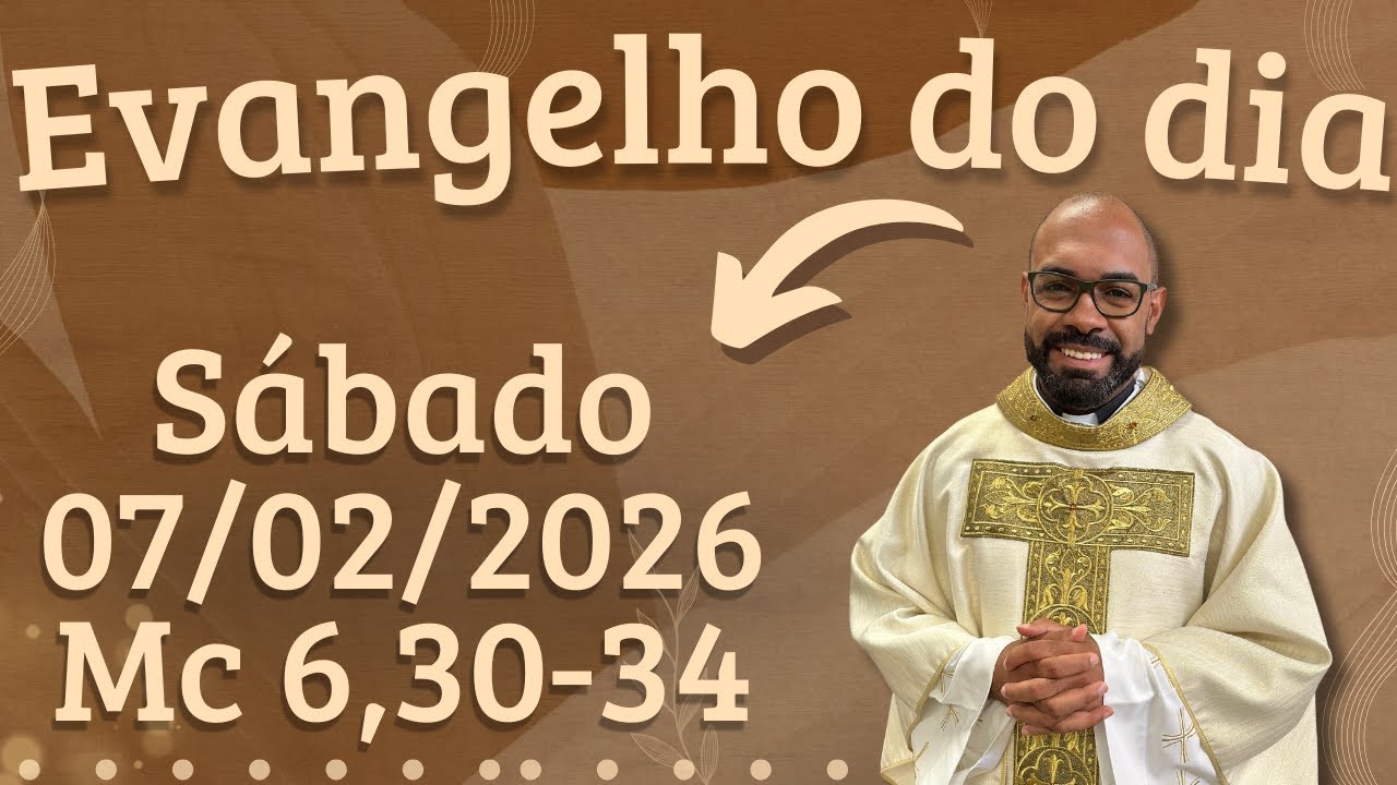 EVANGELHO DO DIA 07/02/2026 - HOMILIA DIÁRIA – LITURGIA DE HOJE - EVANGELHO DE HOJE -PADRE GUSTAVO