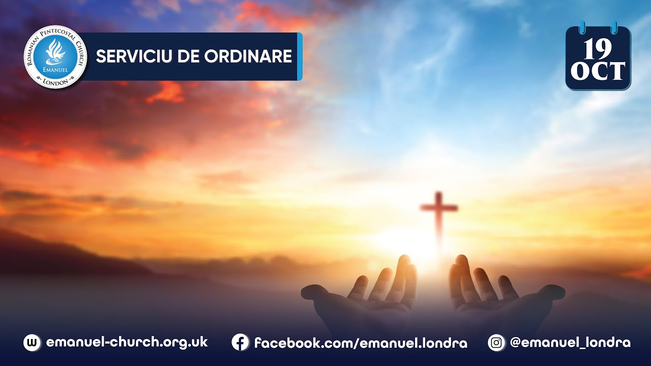 SERVICIUL DE ORDINARE 19-OCT-2025 | Biserica Emanuel Londra