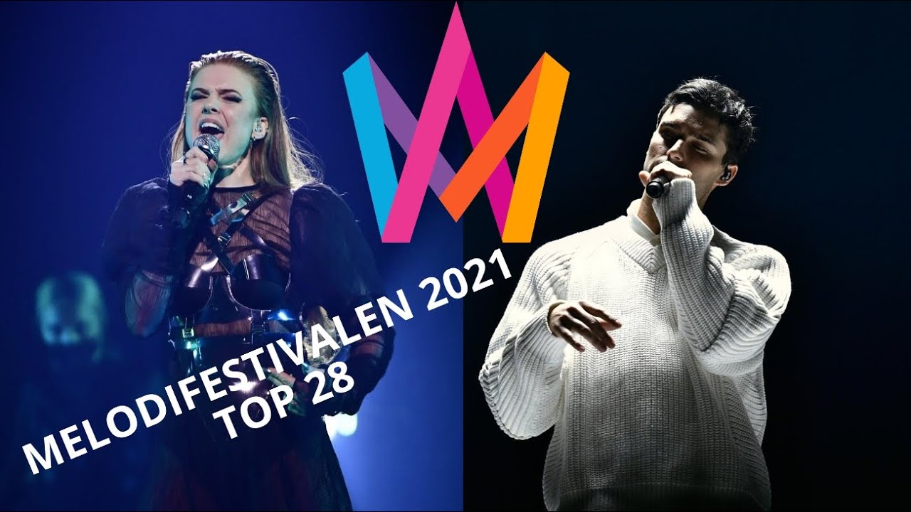 MELODIFESTIVALEN 2021 🇸🇪  - TOP 28