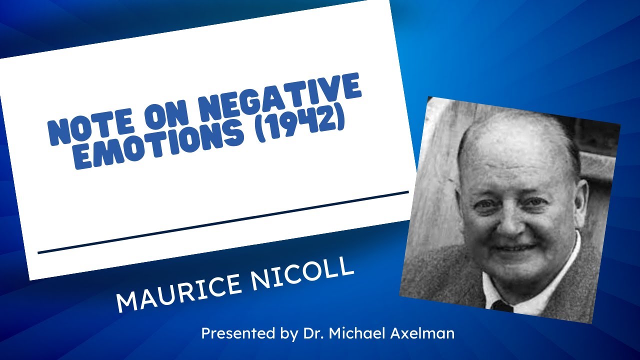 What's Good about Negative Emotions? Note on Negative Emotions (1942) -- Maurice Nicoll