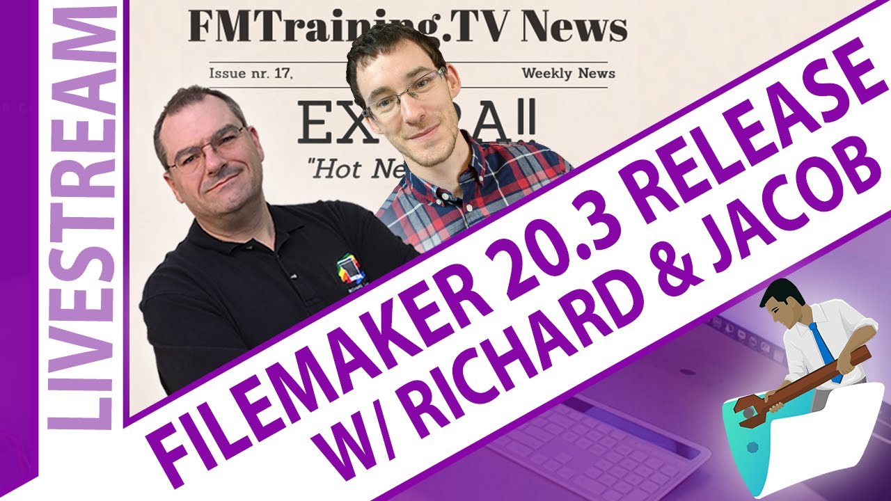 Claris FileMaker 20.3 Release Deep Dive with Richard and Jacob Taylor