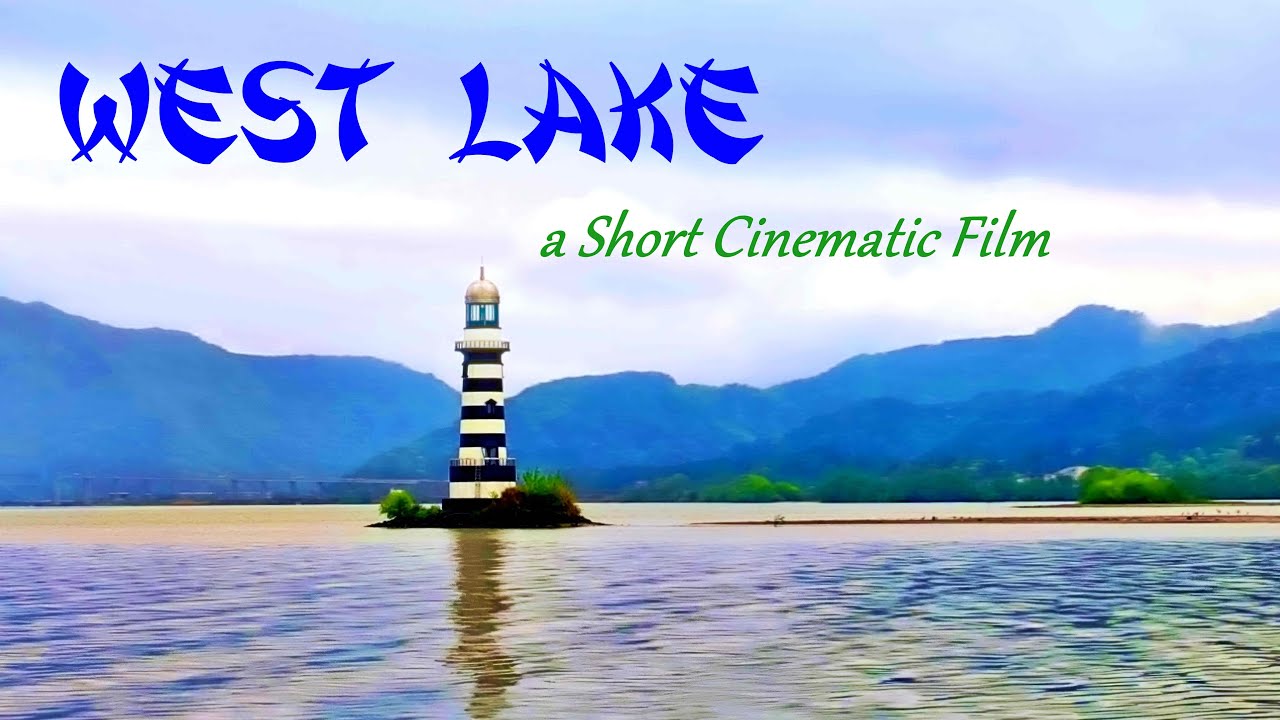 West Lake, a Short Cinematic Film