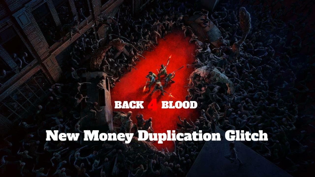 *PATCHED* Back 4 Blood Beta: Money Duplication Glitch