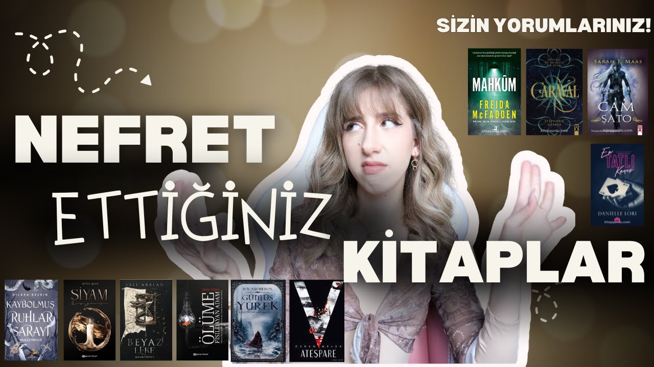 Siz anlattınız, ben okudum... Sevmediğiniz Kitaplar! (biraz spoiler içerir)