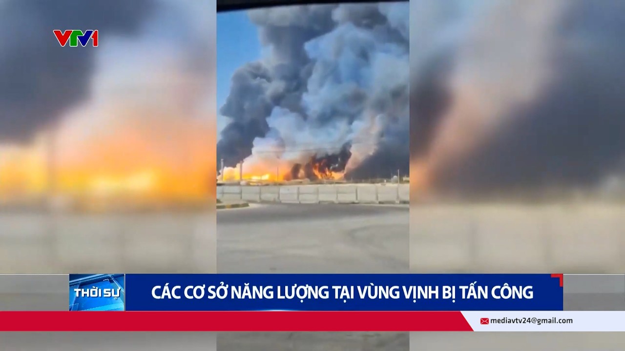 Các cơ sở năng lượng tại Vùng Vịnh bị tấn công, giá dầu tăng vọt | VTV24