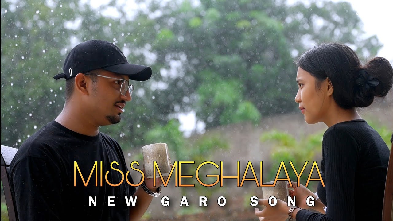 Raj Marak - Miss Meghalaya (Official Music Video) | New Garo Love Song | #garosong25