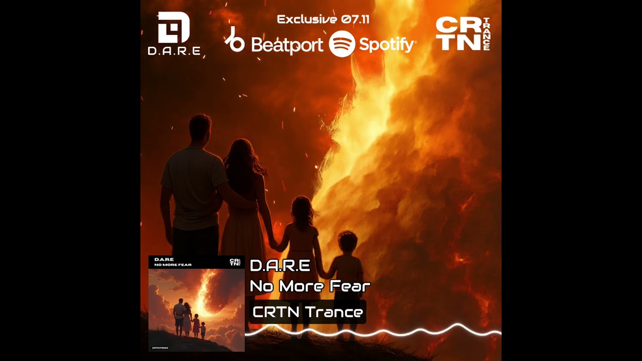 D.A.R.E - No More Fear 💥 [CRTN Trance] - 07.11 Exclusive Beatport & Spotify