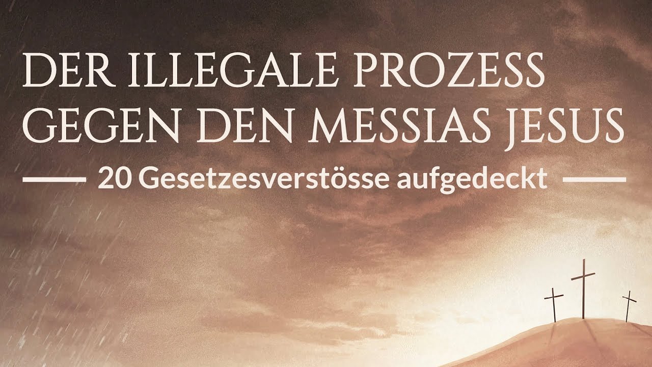 Roger Liebi - Der illegale Prozess gegen den Messias Jesus! 20 Gesetzverstöße aufgedeckt.