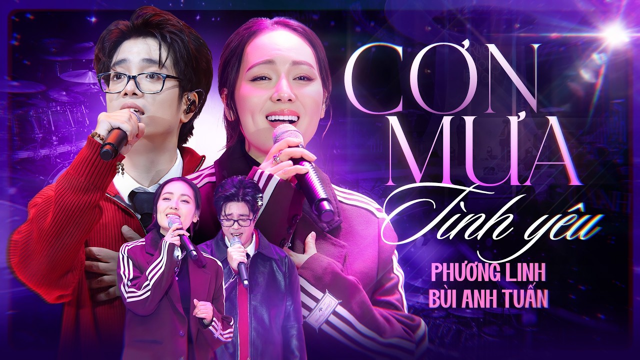 Cơn Mưa Tình Yêu - Bùi Anh Tuấn & Phương Linh Lần Đầu Tiên Phối Hợp Song Ca Cực Ăn Ý❤️Live Stage
