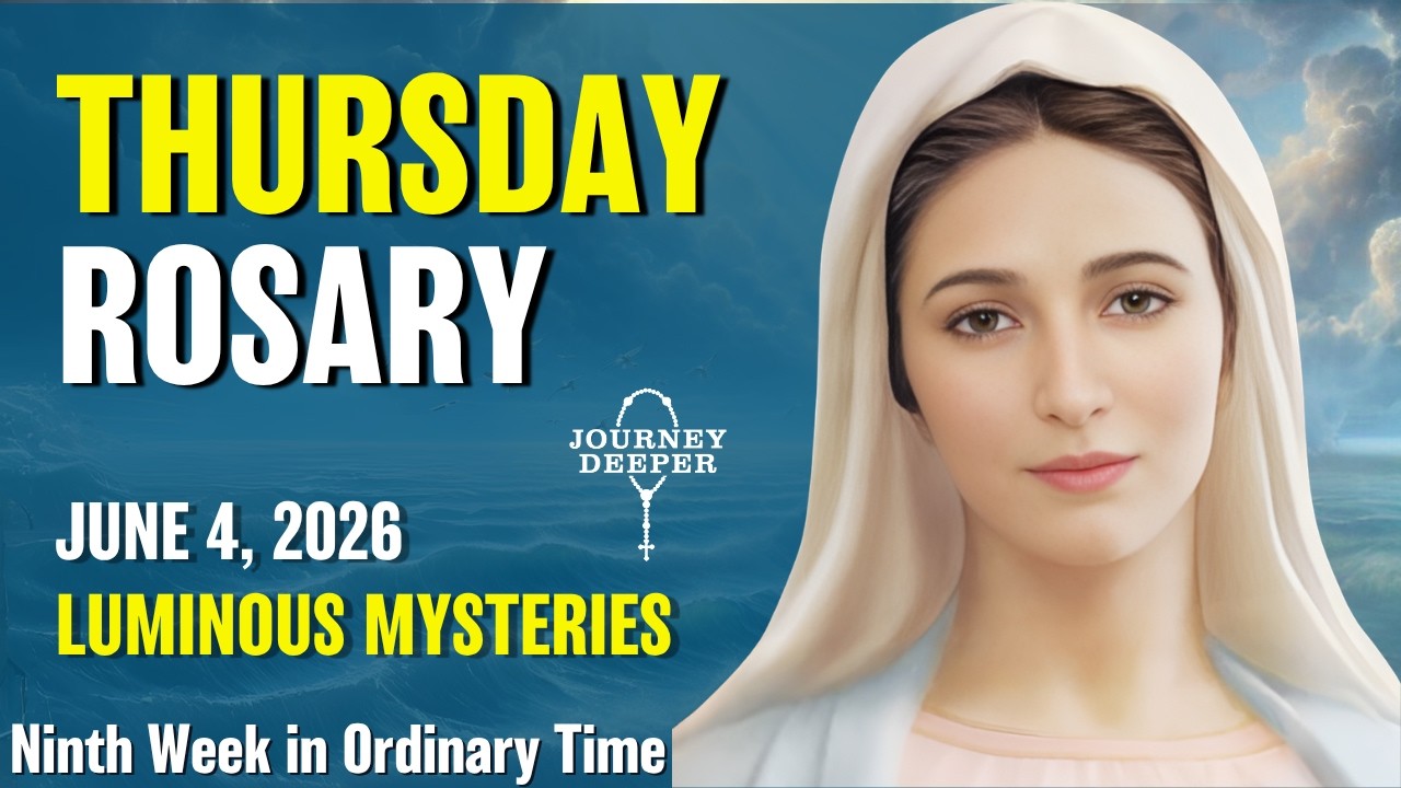 Thursday Rosary ❤️ Luminous Mysteries of the Rosary ❤️ June 4, 2026 VIRTUAL ROSARY