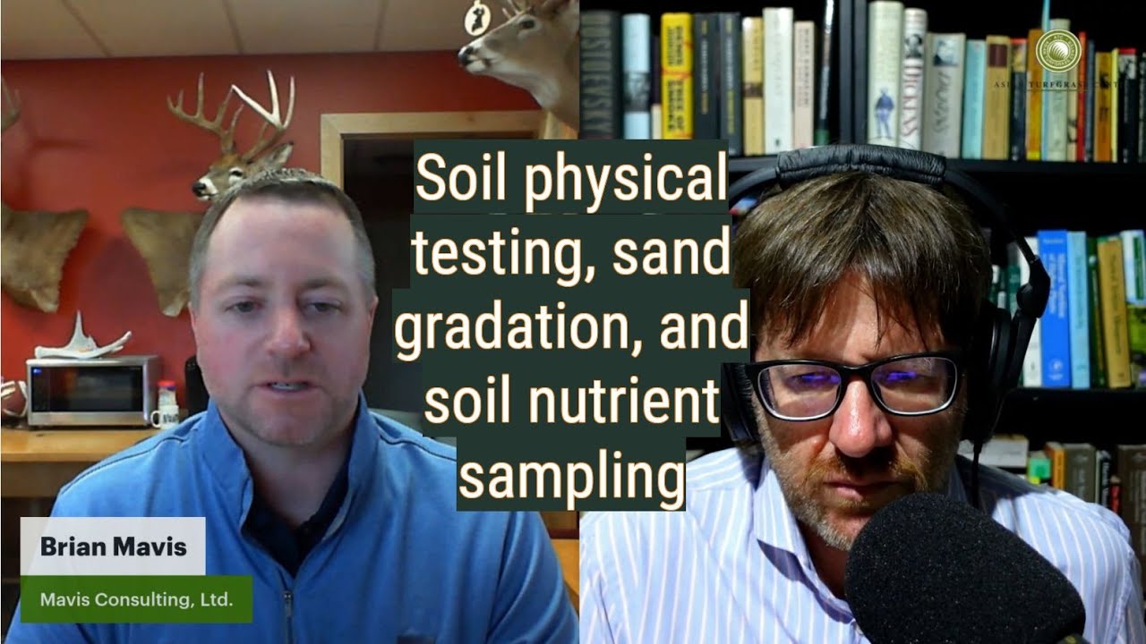 Physical testing of golf putting green rootzones & soil nutrient sampling with Brian Mavis