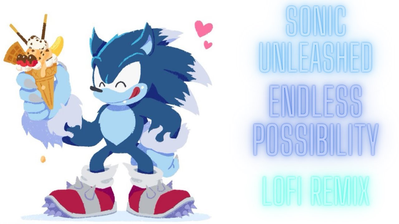 Sonic Unleashed - Endless possibility - Lofi remix