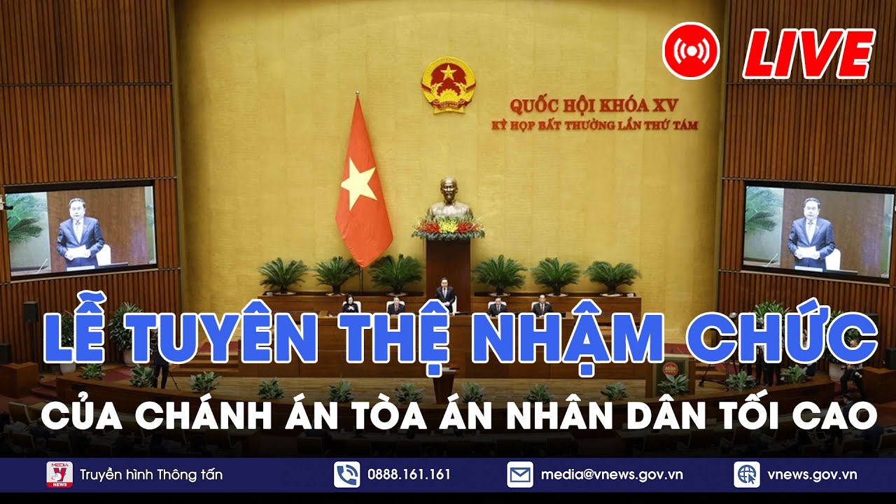 🔴[TRỰC TIẾP] Lễ tuyên thệ nhậm chức của Chánh án Tòa án Nhân dân Tối cao - VNews