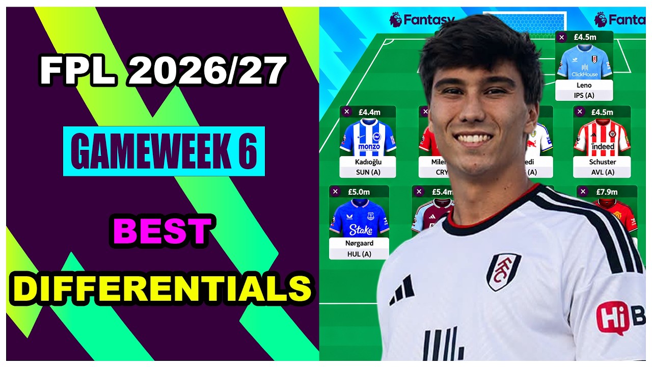 FPL Gameweek 6: BEST DIFFERENTIALS | Fantasy Premier League Tips 2026/27