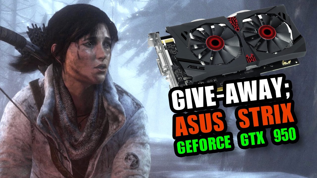 GIVEAWAY;  Asus Strix Geforce GTX 950 + GPU Tweak II Review