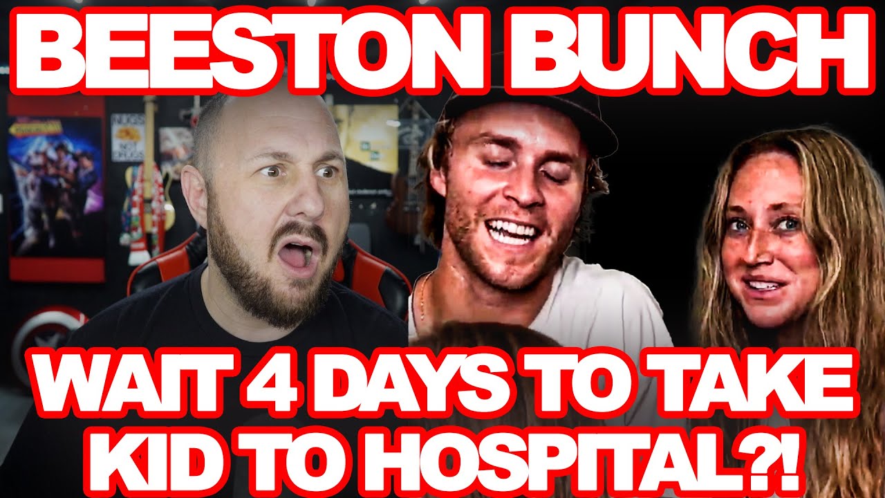 The Beeston Bunch Waited 4 Days To Take Kid To Hospital | Cries When Called Out
