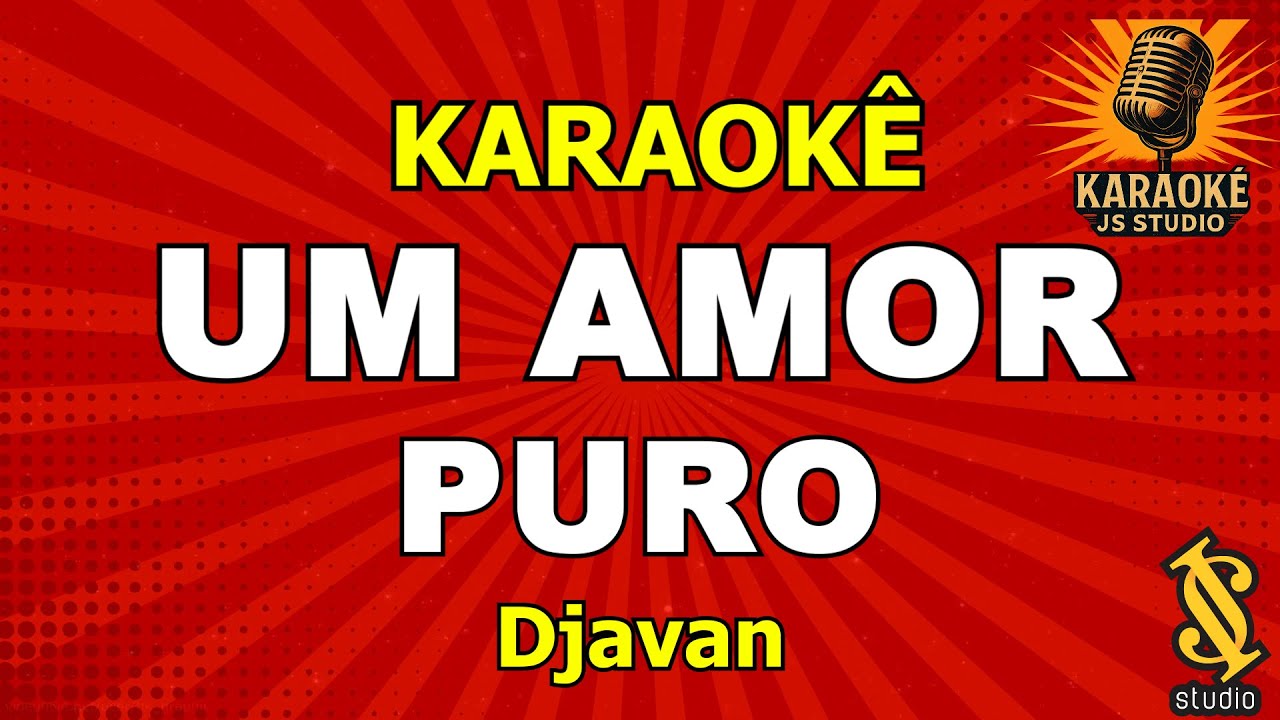 UM AMOR PURO - Djavan (Karaoke Version)