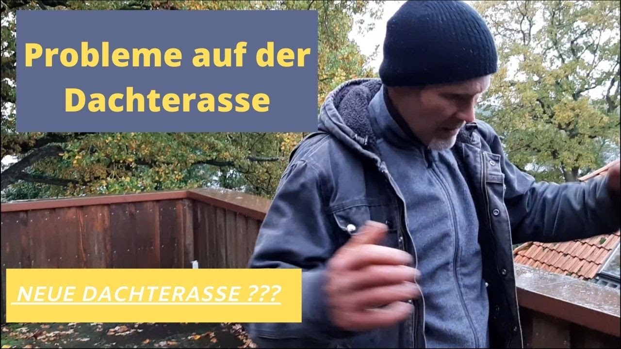 Probleme auf der Dachterrasse
