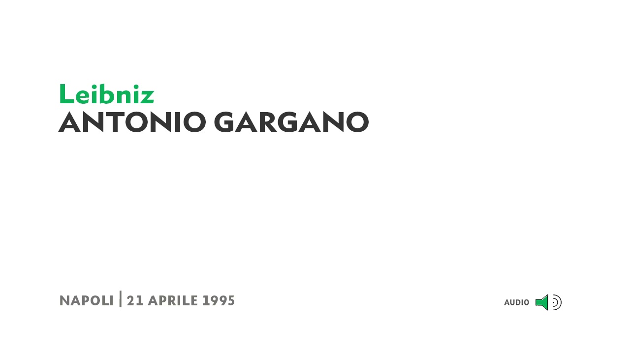 Antonio Gargano - Gottfried Wilhelm von Leibniz